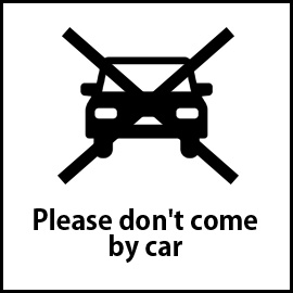 Please don't come by car