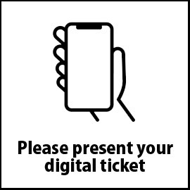 Please present your digital ticket