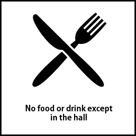 Eating and drinking are strictly prohibited except in the hall