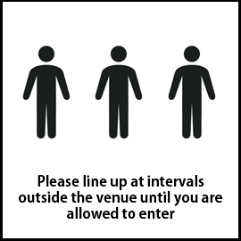 Please line up and wait in line until a staff member shows you the way.